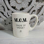 M.O.M. Made Of Money Mug - Forrest Hill Farms